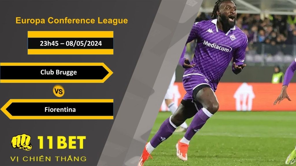11BET Soi kèo  Club Brugge vs Fiorentina, 23h45, 08/05/2024