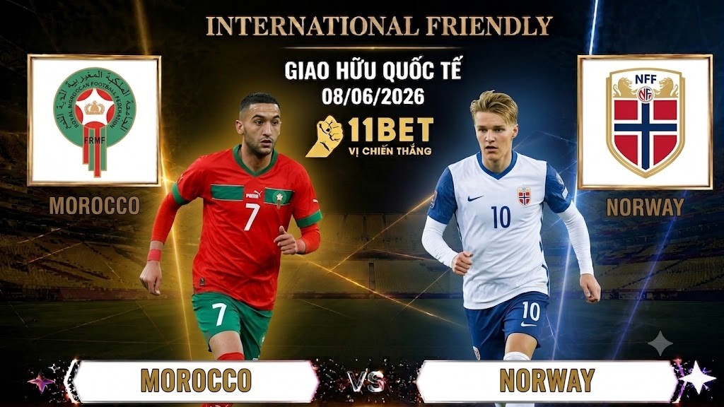 11BET Nhận Định Bóng Đá Morocco vs Na Uy – Giao Hữu Quốc Tế – 02h00 ngày 08/06/2026