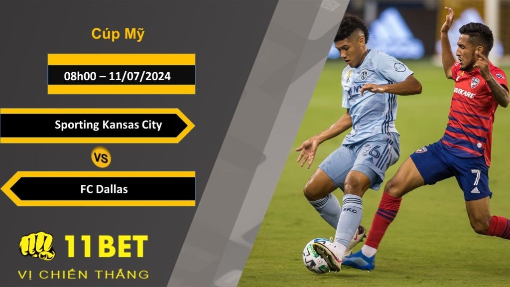11BET Soi kèo  Sporting Kansas City vs FC Dallas, 08h00, 11/07/2024