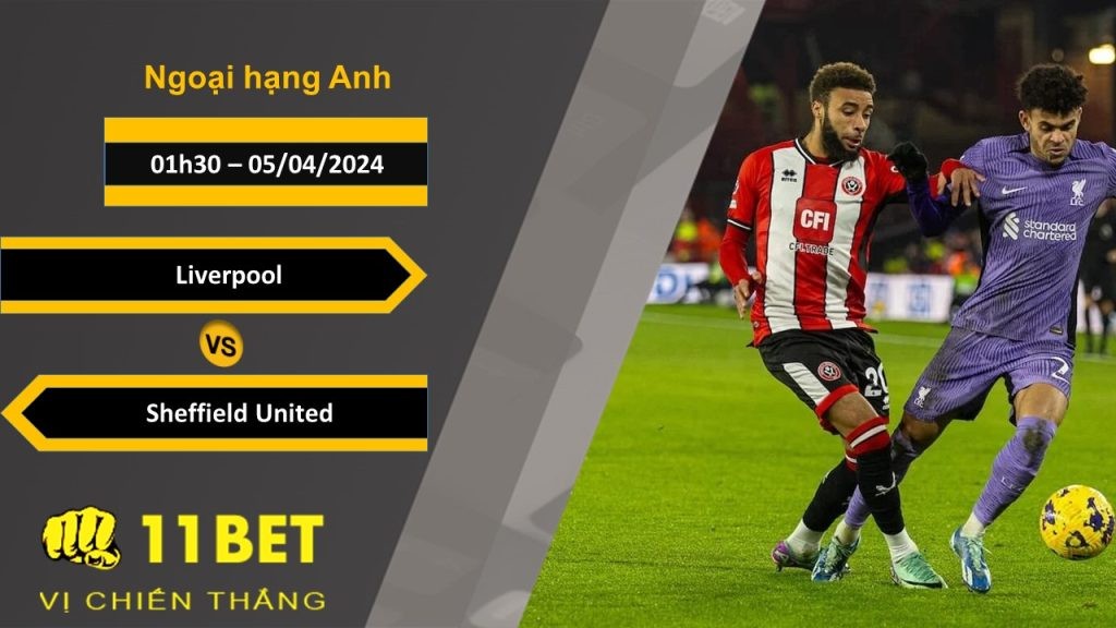 11BET Soi kèo  Liverpool vs Sheffield United, 01h30, 05/04/2024