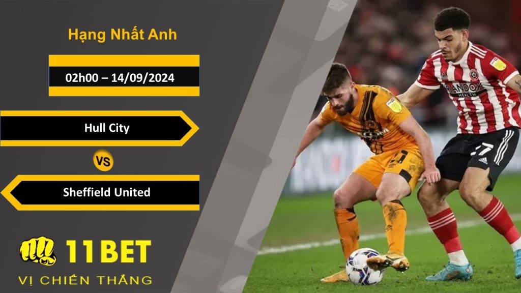 11BET Soi kèo  Hull City vs Sheffield United, 02h00, 14/09/2024