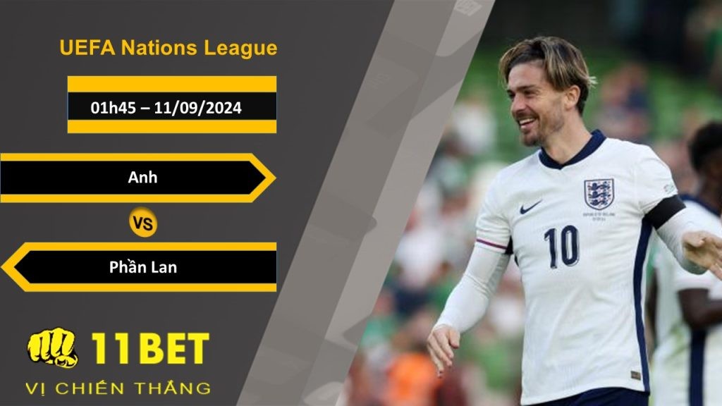 11BET Soi kèo  Anh vs Phần Lan, 01h45, 11/09/2024
