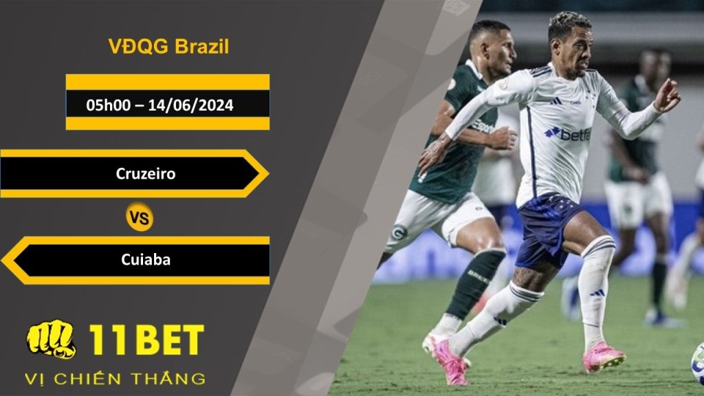 11BET Soi kèo  Cruzeiro vs Cuiaba, 05h00, 14/06/2024