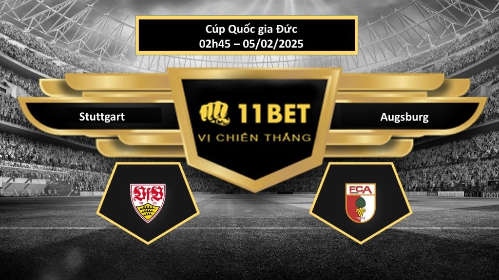 11BET Tip bóng đá Stuttgart vs Augsburg, hôm nay 05/02/2025