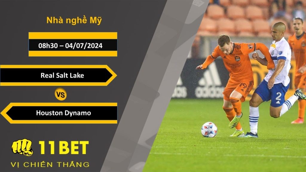 11BET Soi kèo  Real Salt Lake vs Houston Dynamo, 08h30, 04/07/2024