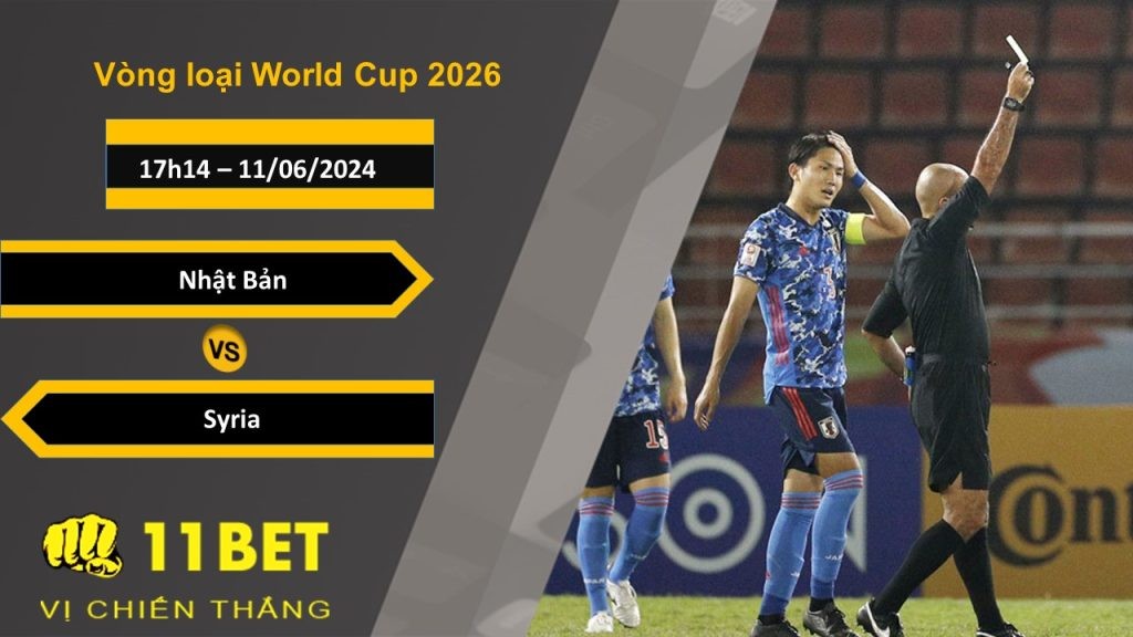11BET Soi kèo  Nhật Bản vs Syria, 17h14, 11/06/2024